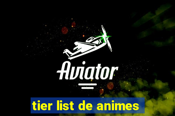 tier list de animes